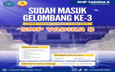 Gelombang 3 Pendaftaran SMP Yadika 8 Tahun Ajaran 2026/2027 Resmi Dibuka